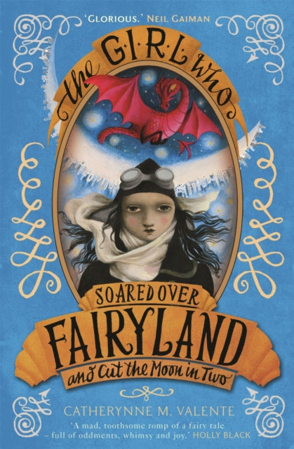 The Girl Who Soared Over Fairyland and Cut the Moon in Two-9781472110015