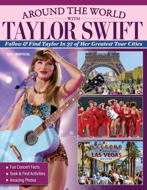 Around the World with Taylor Swift : Follow & Find Taylor in 27 of Her Greatest Tour Cities-9781497207233