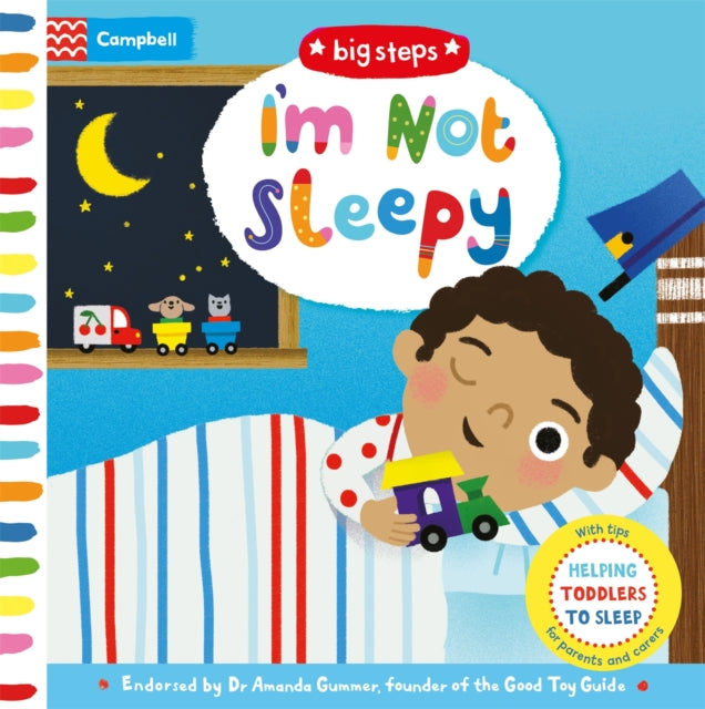 I'm Not Sleepy : Helping Toddlers Go To Sleep-9781509836291