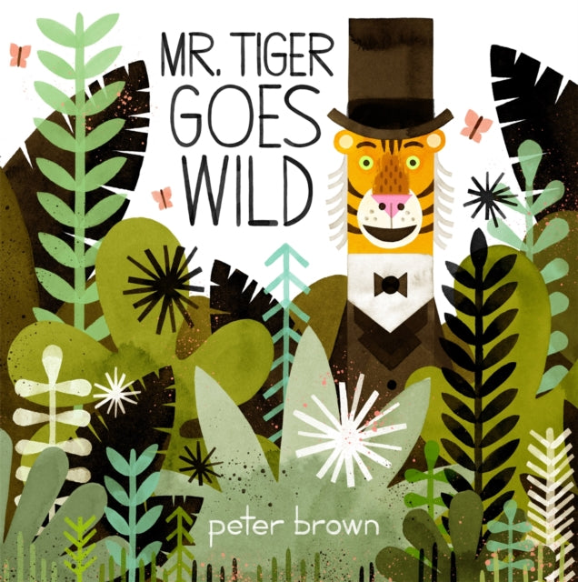 Mr Tiger Goes Wild-9781509848232