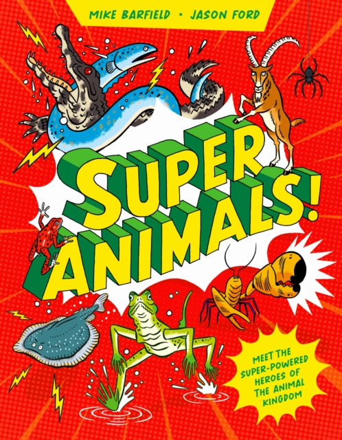 Super Animals! : Meet the superpowered heroes of the animal kingdom?-9781510231184