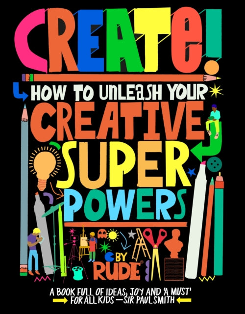 Create! How to unleash your creative superpowers-9781510231740