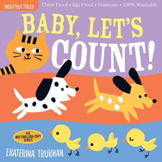 Indestructibles: Baby, Let's Count! : Chew Proof · Rip Proof · Nontoxic · 100% Washable (Book for Babies, Newborn Books, Safe to Chew)-9781523506224