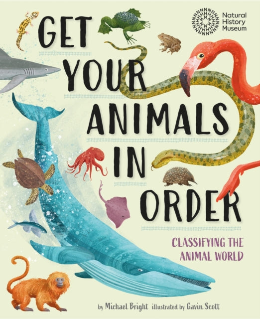 Get Your Animals in Order: Classifying the Animal World-9781526322340