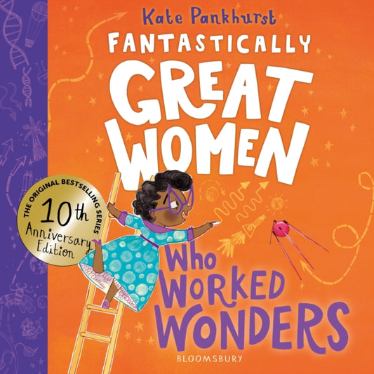 Fantastically Great Women Who Worked Wonders : Discover 13 true stories of pioneering women who changed the working world – 10 year anniversary edition-9781526692016