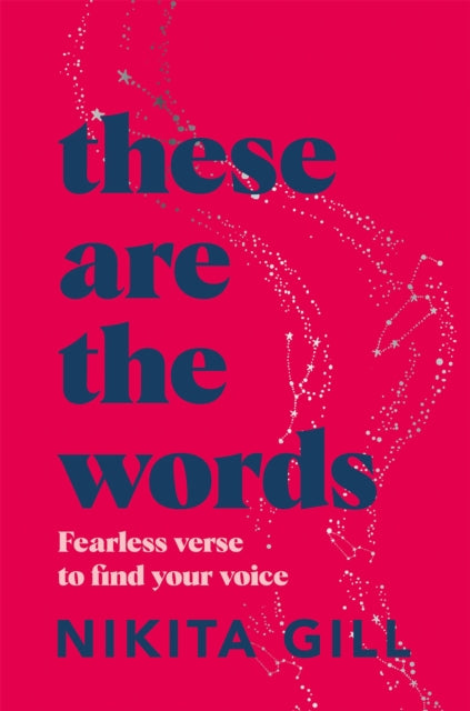 These Are the Words : Fearless verse to find your voice-9781529083606
