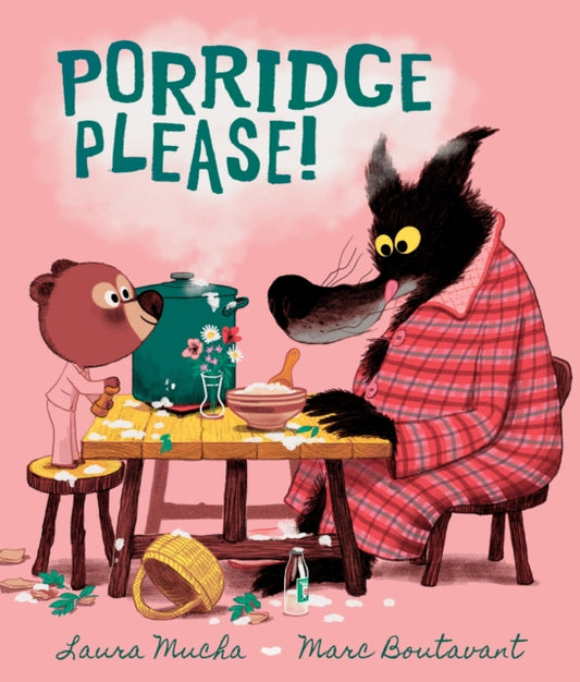 Porridge Please! : A riotously funny modern fairy tale by award-winning creators about problem solving, the love of books … and porridge!-9781529504279