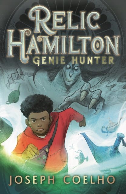 Relic Hamilton, Genie Hunter : From the former Children's Laureate comes a fast-paced new adventure series-9781529509595