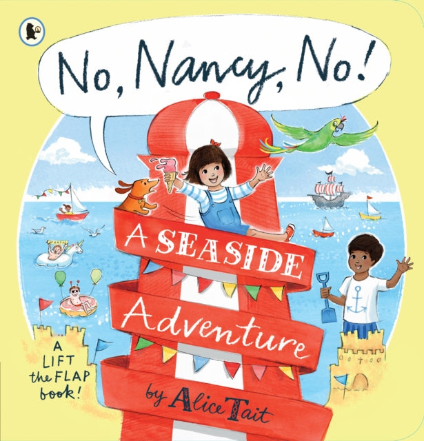No, Nancy, No!: A Seaside Adventure : The second read-aloud Nancy story full of mischief and pop-up fun-9781529513332