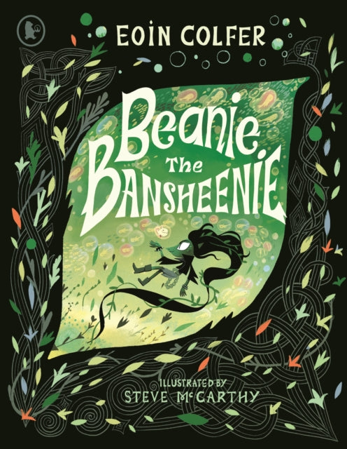Beanie the Bansheenie : An unforgettable new twist on Irish folklore from the author of Artemis Fowl-9781529514056