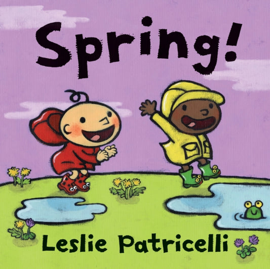 Spring! : A first board book of springtime for toddlers and babies-9781529518481