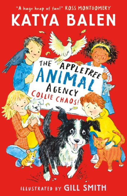 The Appletree Animal Agency: Collie Chaos : Second in a heart-warming illustrated animal vet and rescue series from award-winning creators for ages 7, 8, 9-9781529519198