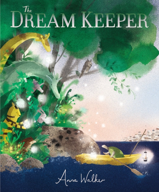 The Dream Keeper : A magical, hopeful picture book for bedtime to reassure any worried child struggling to sleep, for ages 3-6-9781529520682