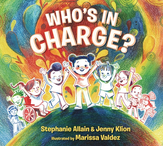 Who’s in Charge?: An Uplifting Celebration of our Boundaries, Bodies, Voices and Choices-9781529522631