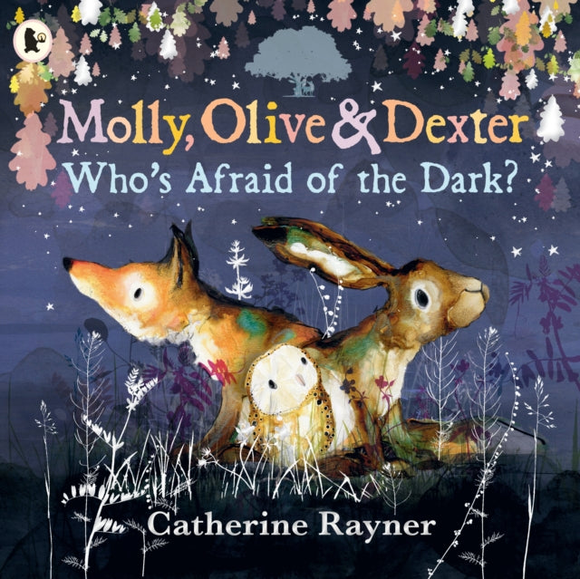 Molly, Olive and Dexter: Who's Afraid of the Dark?-9781529523164