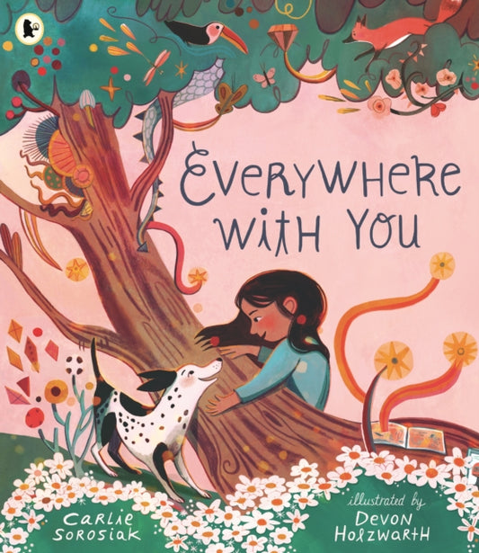Everywhere with You : A must-have story of friendship for all children who love dogs. From the bestselling author of I, COSMO-9781529524123