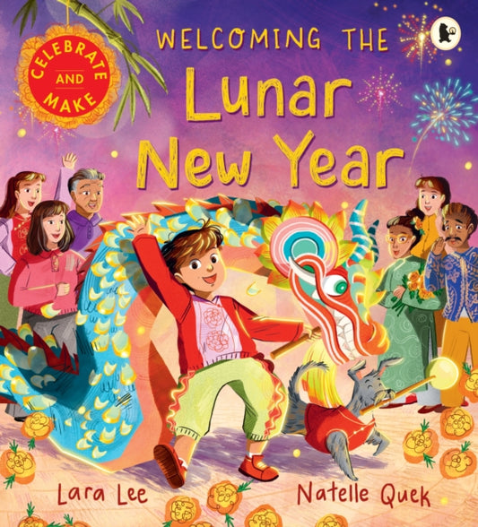 Welcoming the Lunar New Year : Celebrate & Make-9781529524857