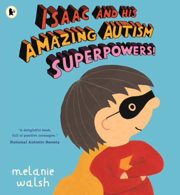 Isaac and His Amazing Autism Superpowers!-9781529525427