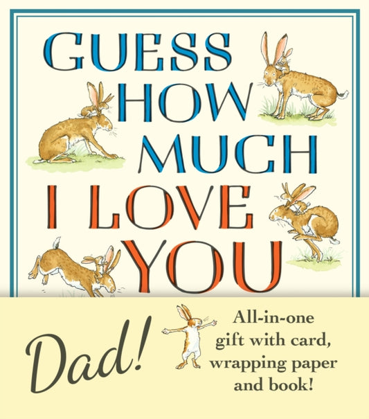 Guess How Much I Love You, Dad!: Father’s Day Gift Edition : The perfect present for Father's Day, with classic book, card and gift wrap all in one elegant and handy package!-9781529531466