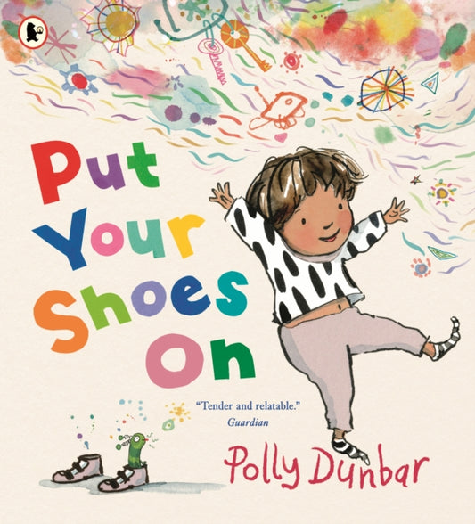 Put Your Shoes On : A funny picture book about getting kids to leave the house from the bestselling creator of PENGUIN-9781529532722