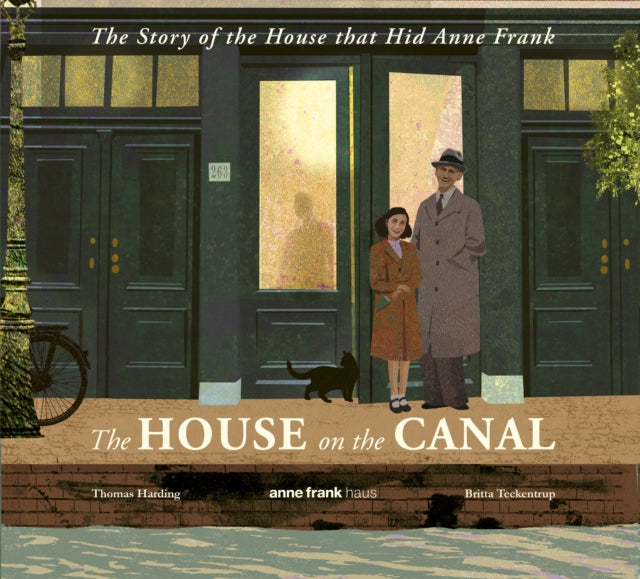 The House on the Canal: The Story of the House that Hid Anne Frank-9781529532753