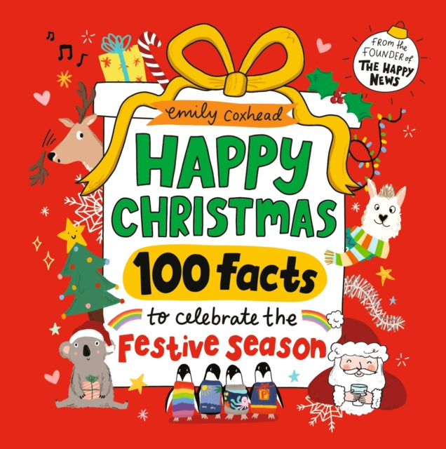 Happy Christmas: 100 Facts to Celebrate the Festive Season : The perfect joyful stocking filler or Secret Santa gift for all ages-9781529533927