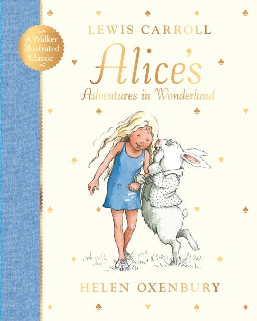 Alice's Adventures in Wonderland : A beautiful gift edition of a beloved classic, from the multi-million-copy-selling illustrator of WE'RE GOING ON A BEAR HUNT-9781529538748