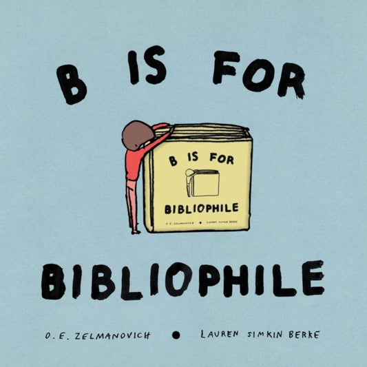 B Is for Bibliophile-9781592704323