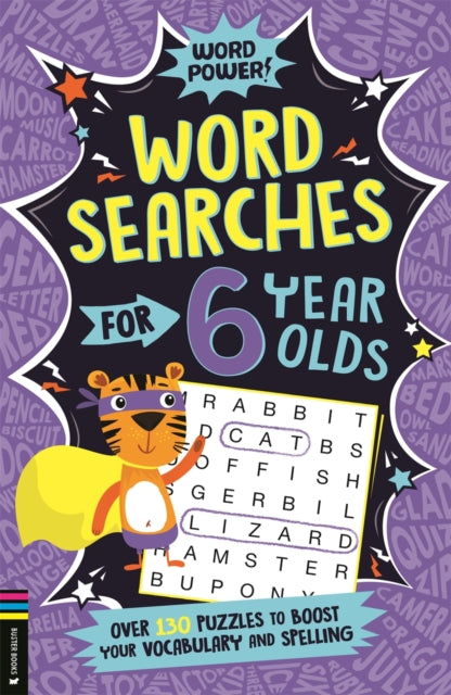Wordsearches for 6 Year Olds : Over 130 Puzzles to Boost Your Vocabulary and Spelling-9781780559704
