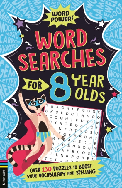 Wordsearches for 8 Year Olds : Over 130 Puzzles to Boost Your Vocabulary and Spelling-9781780559728