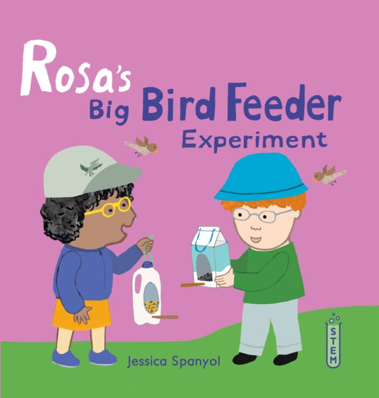 Rosa's Big Bird Feeder Experiment-9781786286314