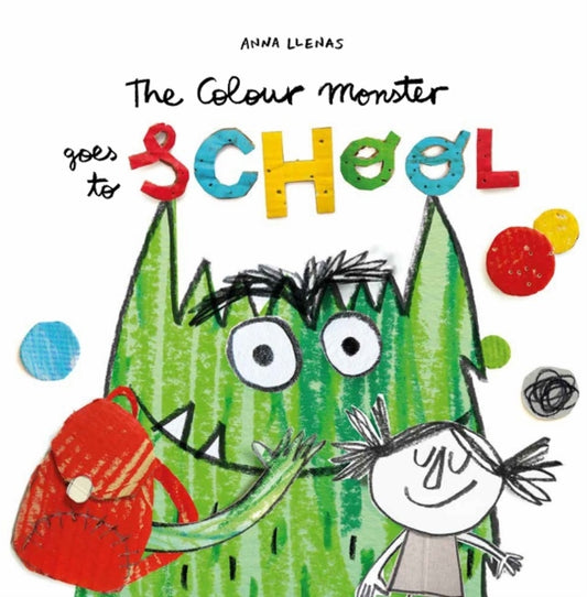 The Colour Monster Goes to School : Perfect book to tackle school nerves-9781787415522
