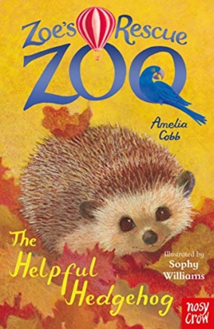 Zoe's Rescue Zoo: The Helpful Hedgehog-9781788009324