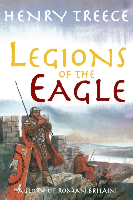 Legions of the Eagle : A Story of Roman Britain : 1-9781800720008
