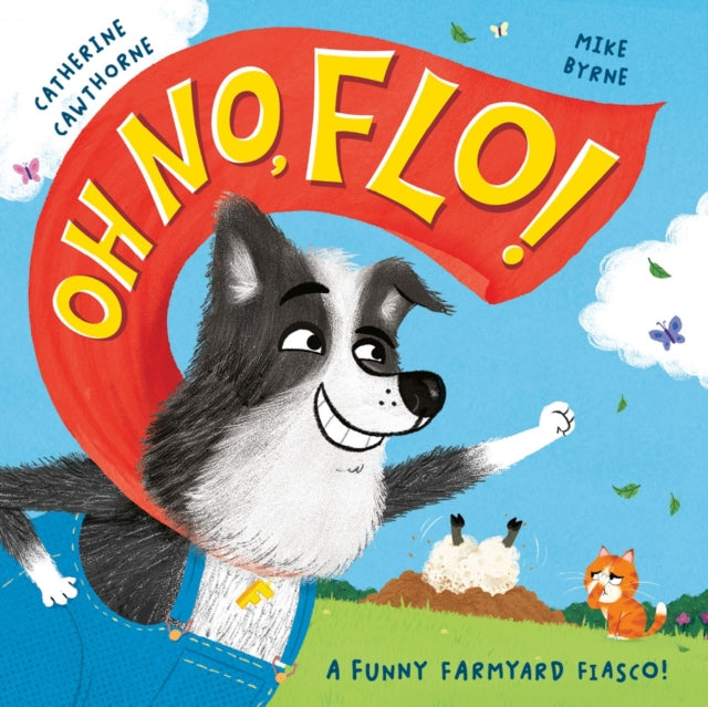 Oh No, Flo! : A funny farmyard fiasco!-9781800784604