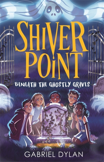 Shiver Point: Beneath the Ghostly Graves-9781800784833