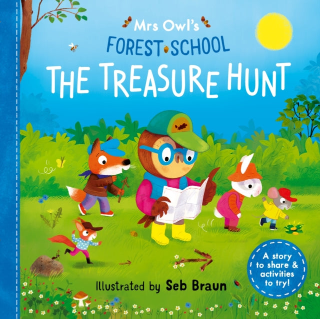 Mrs Owl’s Forest School: The Treasure Hunt : A story to share & activities to try-9781800785762