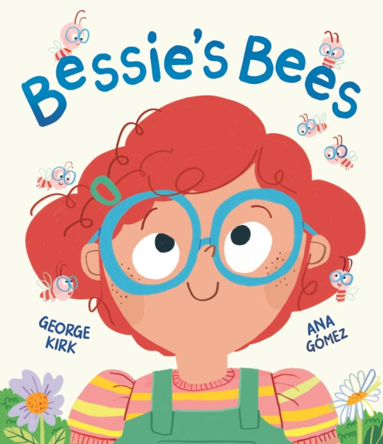 Bessie's Bees : A story about new experiences with a neurodiverse child at its heart-9781800786707