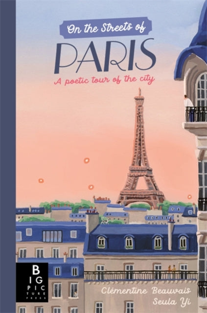 On The Streets of Paris : A Poetic Tour of the City-9781800787117