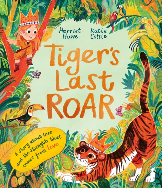 Tiger's Last Roar : A sensitively-told story about pet loss-9781800789302