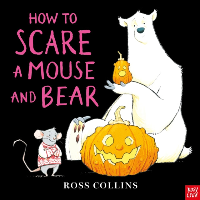 How to Scare a Mouse and Bear-9781805135029