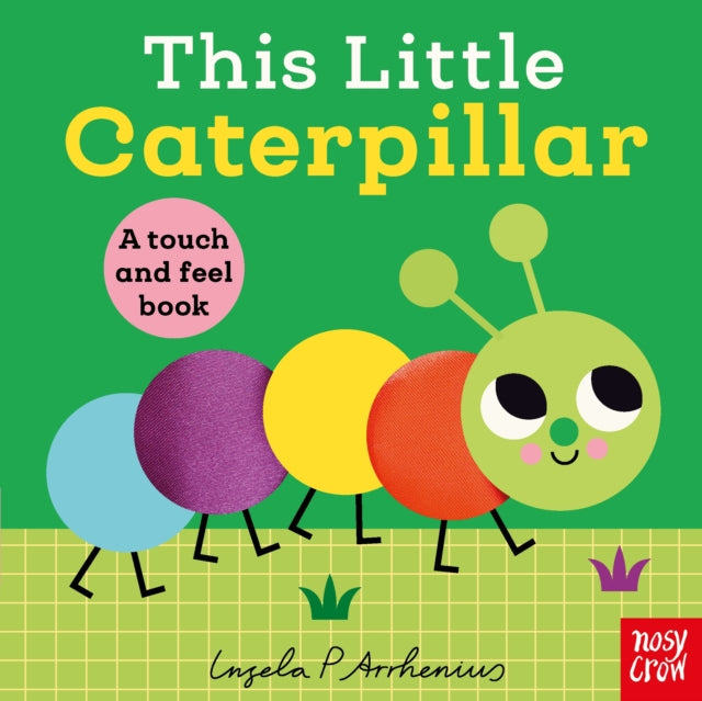 This Little Caterpillar : A Touch and Feel Book-9781805137115
