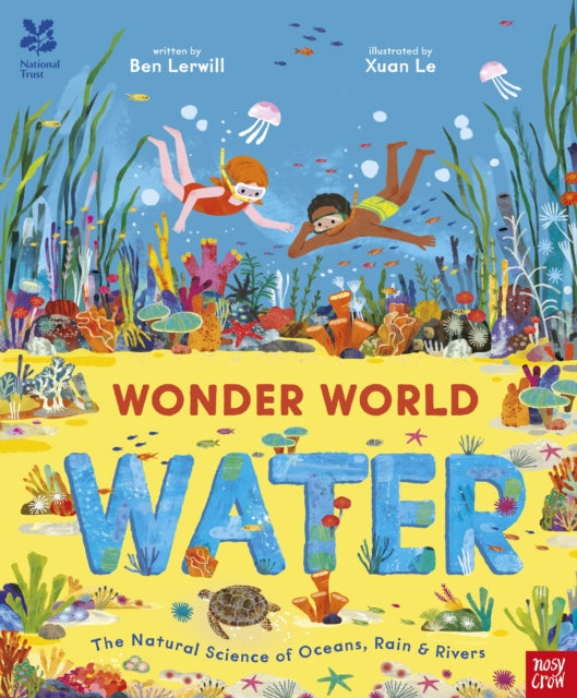 National Trust: Wonder World: Water : The Natural Science of Rain, Rivers and Oceans-9781805137412