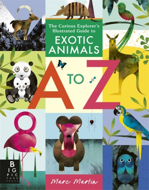 The Curious Explorer's Illustrated Guide to Exotic Animals A to Z-9781835871041