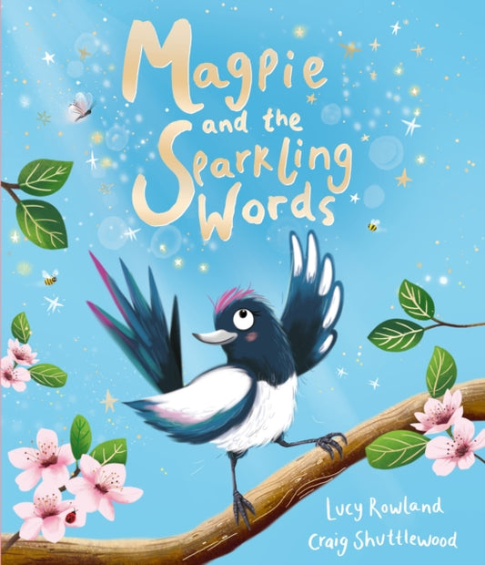 Magpie and the Sparkling Words : A heartening rhyming story packed with new vocabulary for children!-9781835871270