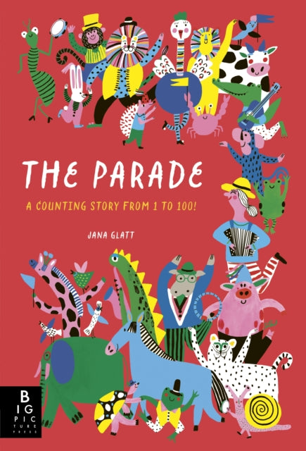 The Parade : A Counting Story from 1 to 100!-9781835872758