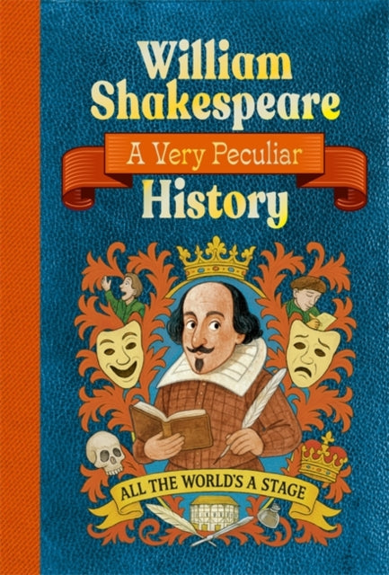 William Shakespeare: A Very Peculiar History-9781835874080