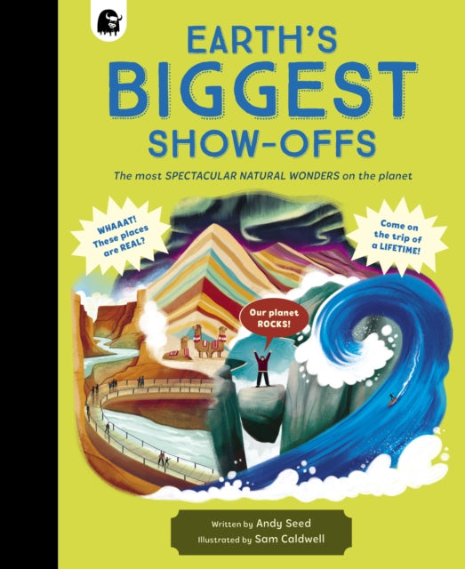 Earth's BIGGEST Show-Offs : The most SPECTACULAR NATURAL WONDERS on the planet-9781836000099