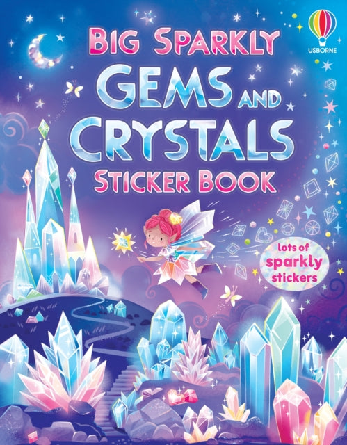 Big Sparkly Gems and Crystals Sticker Book-9781836046509