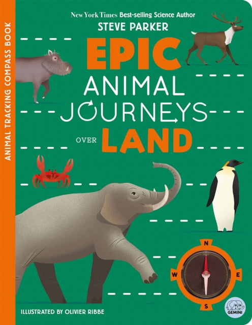 Epic Animal Journeys Over Land : Animal Tracking Compass Book-9781836160465